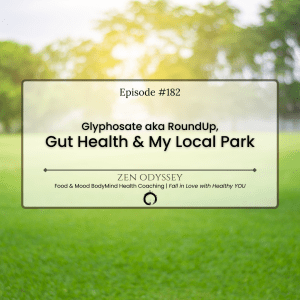 Glyphosate: RoundUp: Gut Health and My Local Park
