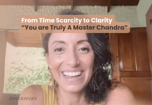 From Time Scarcity to Clarity “You are Truly a Master Chandra“