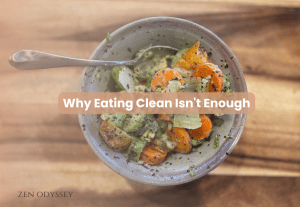 Why Eating Clean Isn't Enough